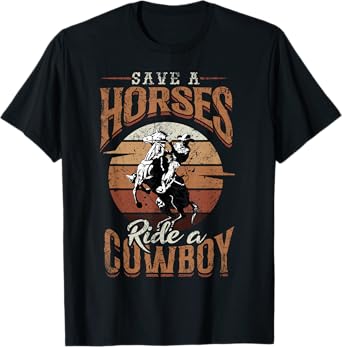 Save A Horse - Ride A Cowboy Rodeo Cowboy T-Shirt