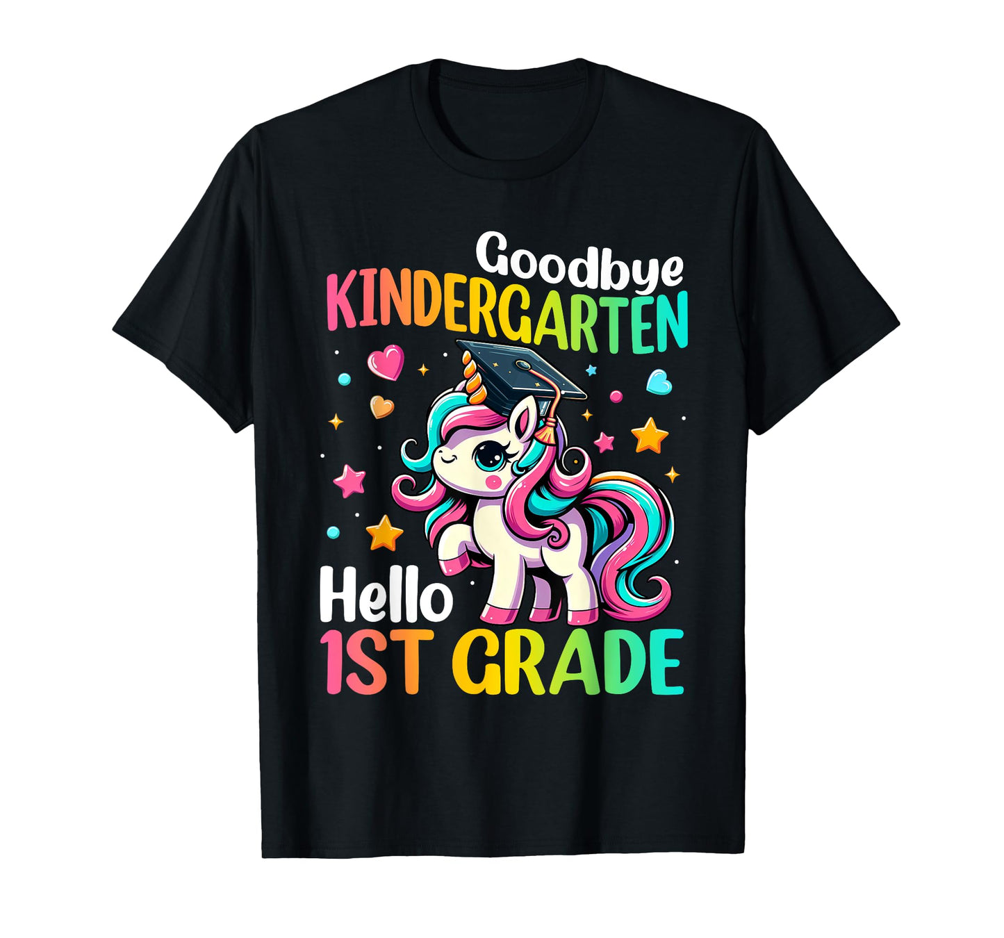 Goodbye Kindergarten Hello 1st Grade Graduation 2025 Unicorn T-Shirt