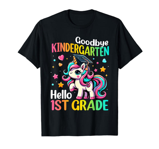 Goodbye Kindergarten Hello 1st Grade Graduation 2025 Unicorn T-Shirt