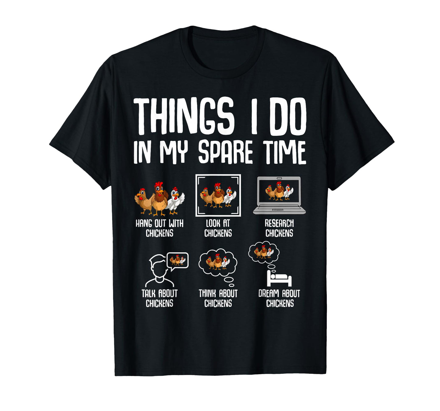 Chicken Things I Do In My Spare Time Women Men Kids T-Shirt