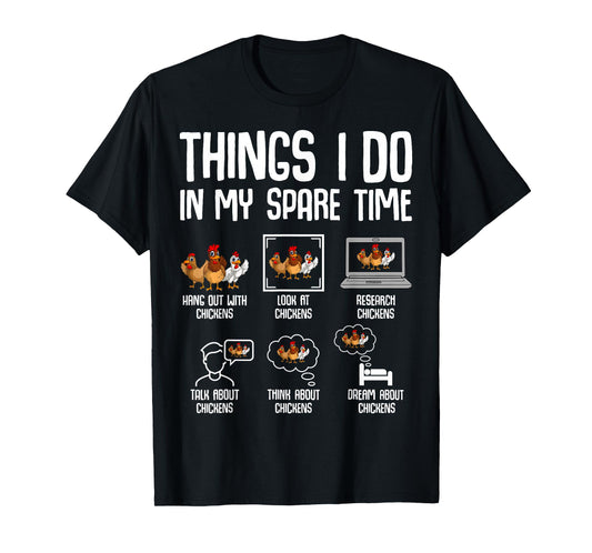 Chicken Things I Do In My Spare Time Women Men Kids T-Shirt