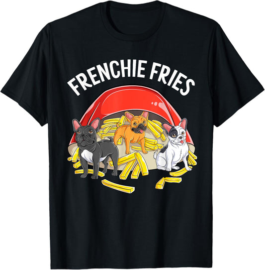 Frenchie Fries Cute French Bulldog Frenchie Dog Puppy T-Shirt