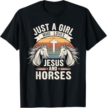 Just A Girl Who Loves Jesus And Horses T-Shirt
