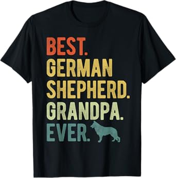 Best German Shepherd Grandpa Ever Dog Lovers Father's Day T-Shirt
