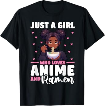 Just A Girl Who Loves Anime And Ramen African American T-Shirt