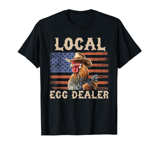 Local Egg Dealer Rooster Farmer Chicken T-Shirt