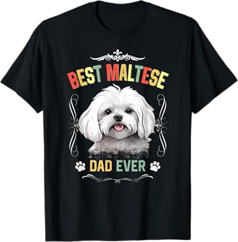 Maltese Dad Ever Vintage Father's Day Dog Lover T-Shirt for Men Women