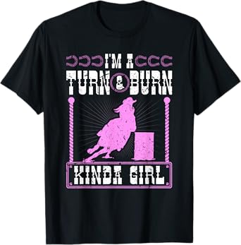 Barrel Racing Turn and Burn Cowgirl Rodeo Horse Barrel Racer T-Shirt