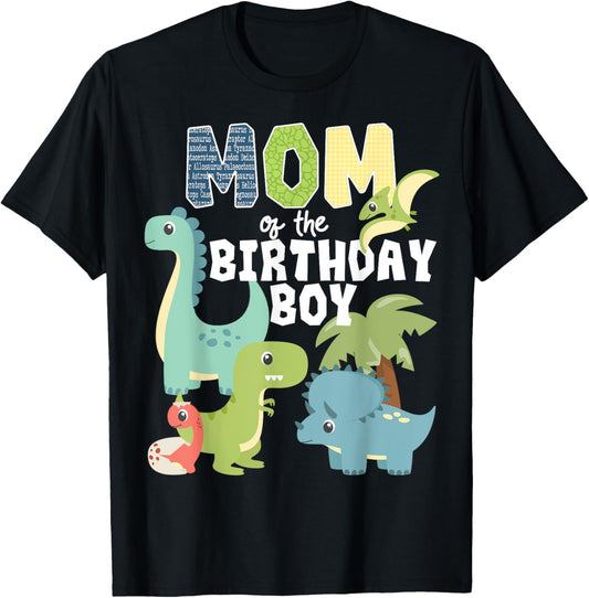 Dinosaurs Theme Birthday Mom of the Birthday Boy Dinosaur T-Shirt
