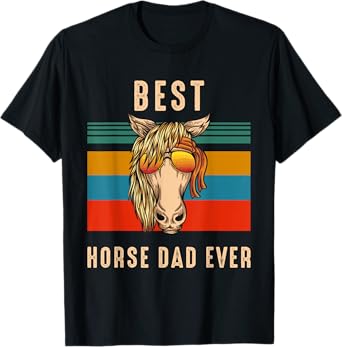 Horse Owner Gift Man - Best Horse Dad Ever T-Shirt