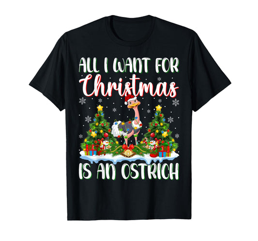 Xmas Lighting Santa All I Want For Christmas Is A Ostrich T-Shirt