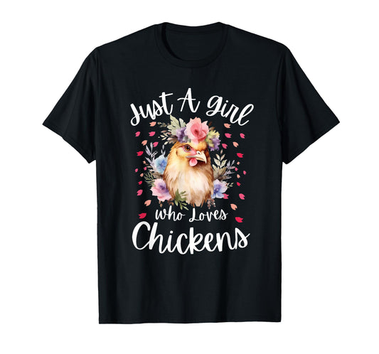 Just a Girl who Loves Chickens Shirt Cute Chicken Kids Women T-Shirt