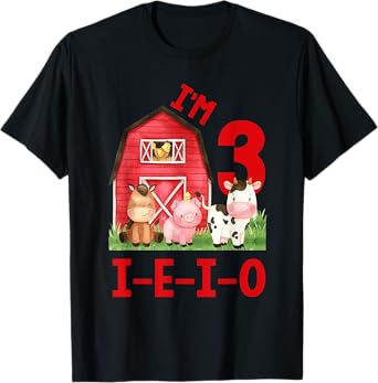 I'm 3 I-E-I-O Farm Theme 3rd Birthday 3 Year Old Party T-Shirt