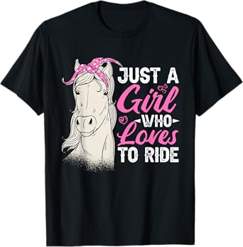 Just A Girl Who Loves To Ride, Horse Riding Women T-Shirt