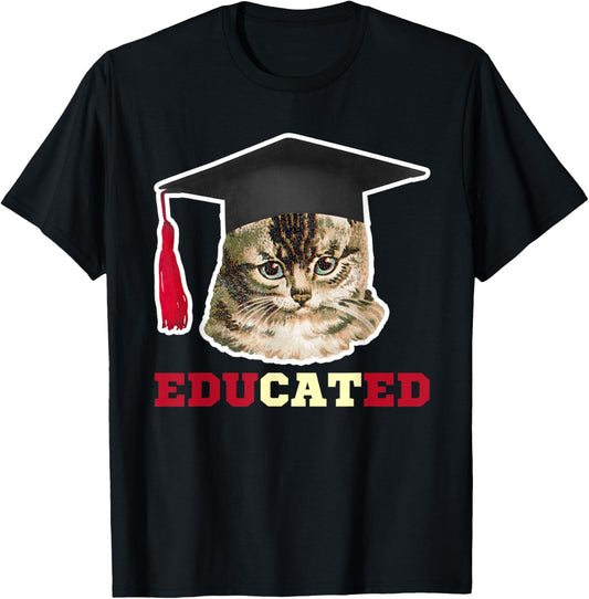 Educated Cat in Graduation Cap Funny Grad Gift T-Shirt