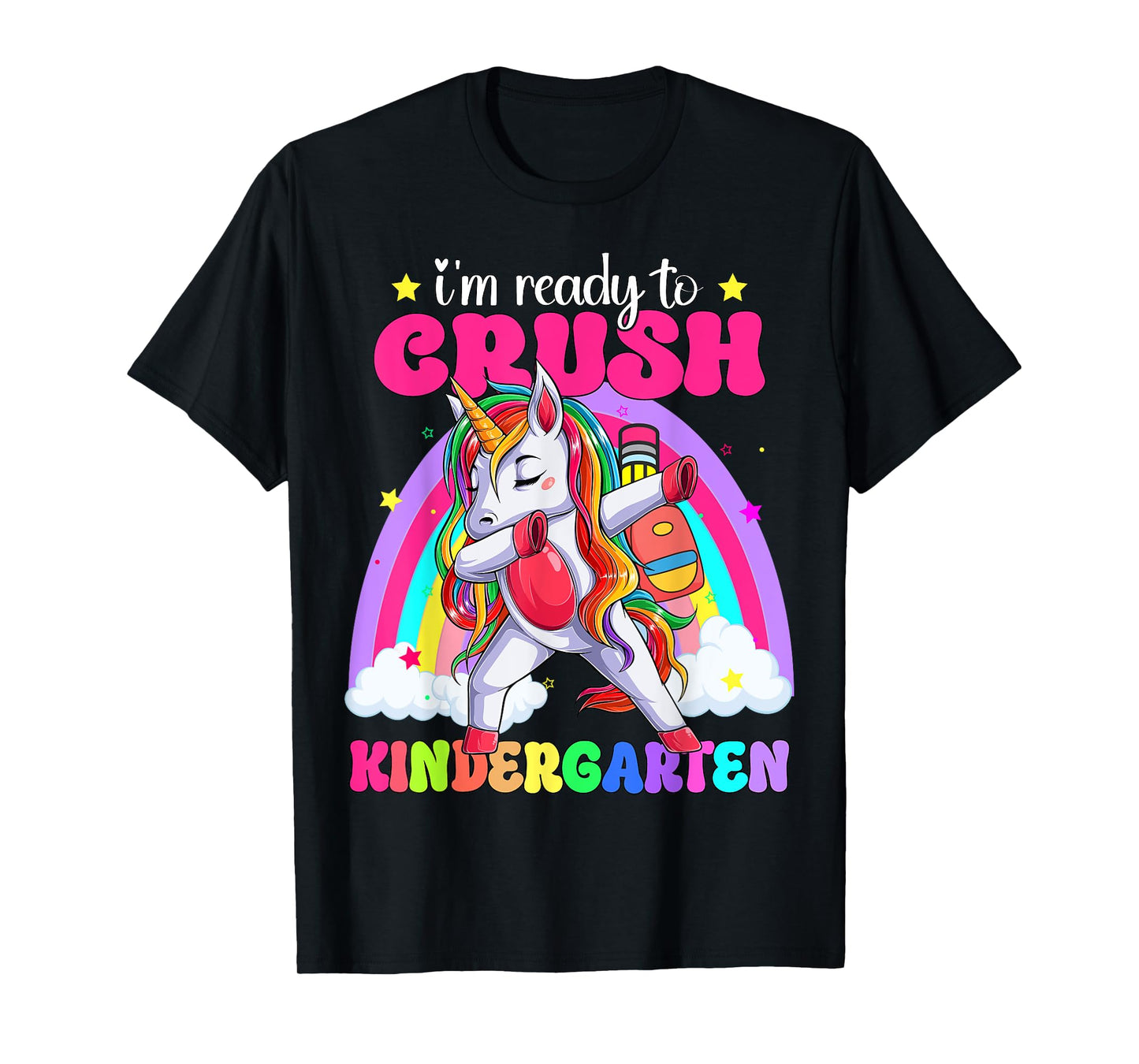 I'm Ready To Crush Kindergarten Unicorn Back To School Girls T-Shirt