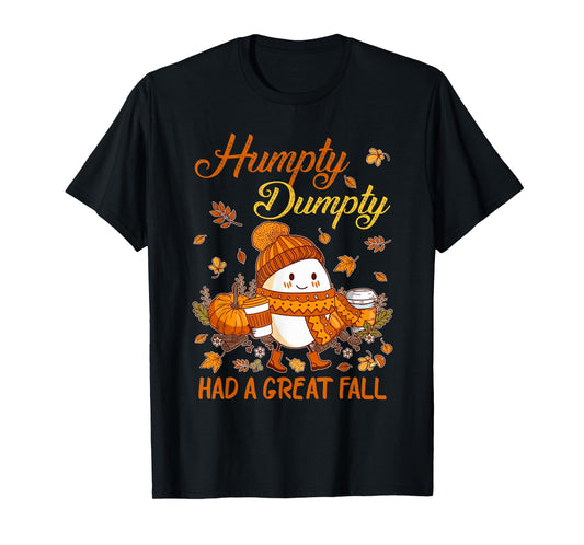Humpty Funny Dumpty Had A Great Fall Happy Fall Y'all Autumn T-Shirt