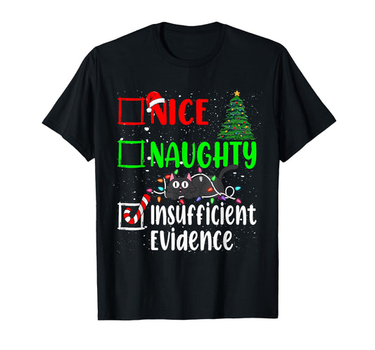 Nice Naughty Insufficient Evidence Black Cat Christmas List T-Shirt