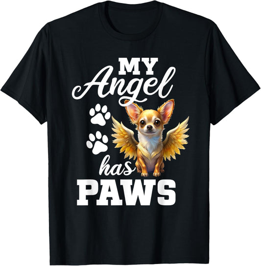 My Angel Has Paws Chihuahua Angel Dog Memorial T-shirt