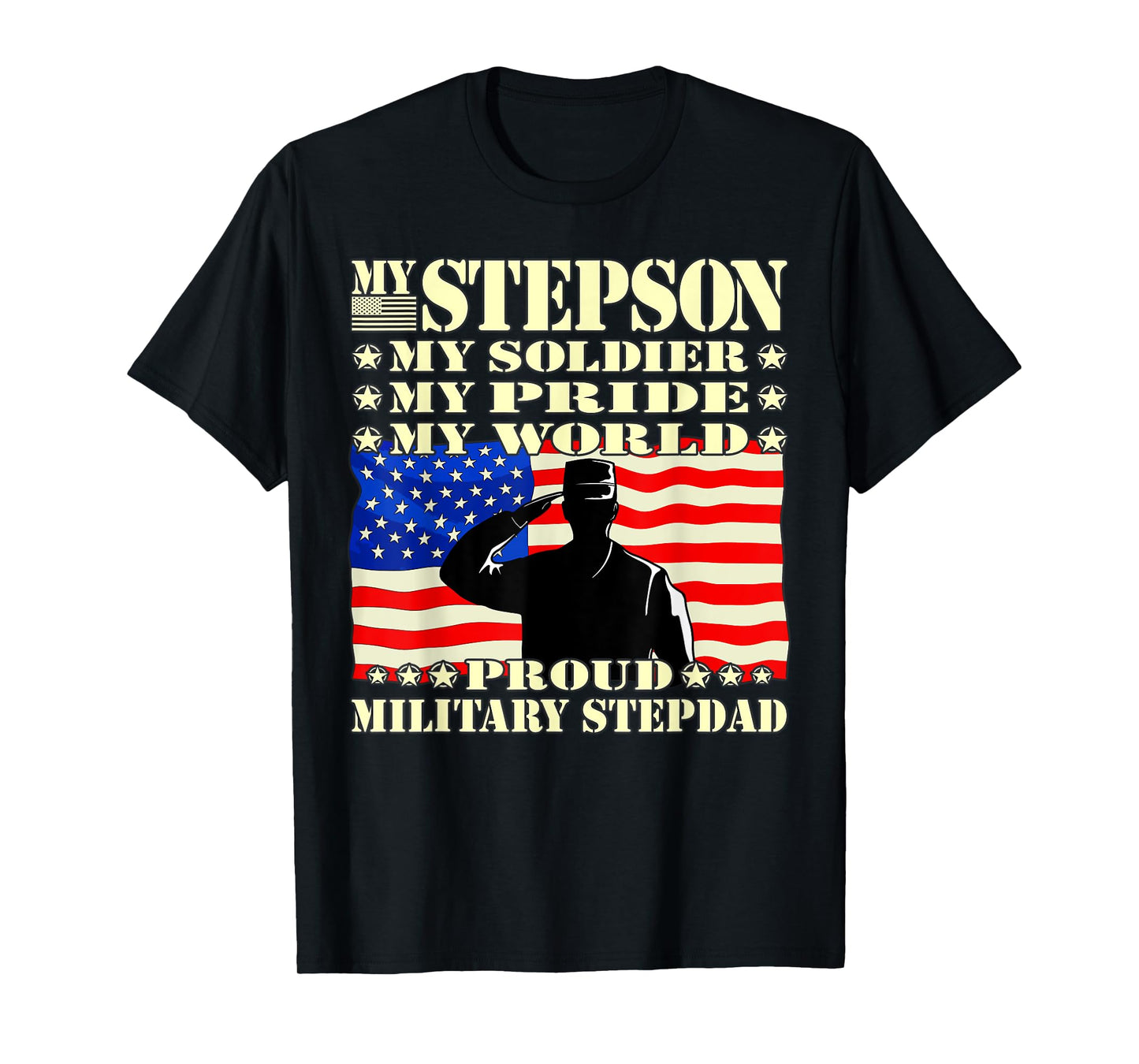 Mens My Stepson My Soldier Hero Proud Military Stepdad Dad Gifts T-Shirt