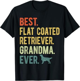 Best Flat Coated Retriever Grandma Ever Dog Mother's Day T-Shirt for Men Women