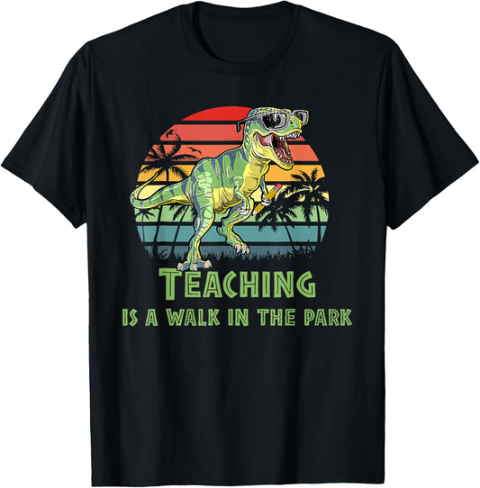 Teaching is a Walk in Park Teacher Life Funny Mother's Day T-Shirt