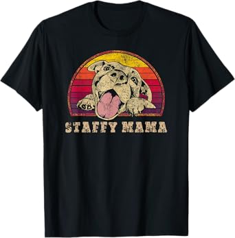 Staffy Mama - Staffy Mum - Cute Staffordshire Bull Terrier T-Shirt