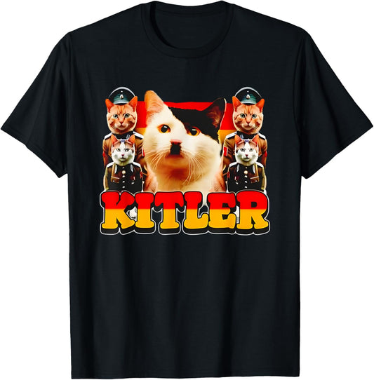 Cats Kitler Funny For Men Women T-Shirt
