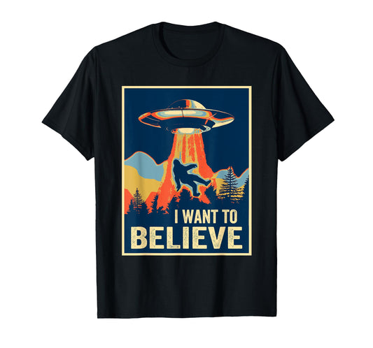 I Want To Believe Bigfoot TShirt Area 51 Alien UFO T-Shirt