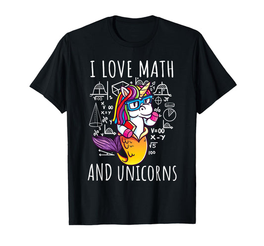 I Love Math Unicorns Shirt Mermicorn Mathematic Teacher Gift T-Shirt