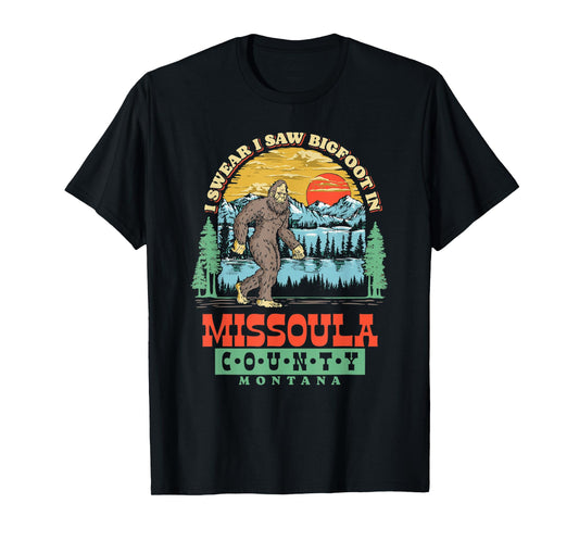 I Saw Bigfoot In Missoula County, Montana T-Shirt