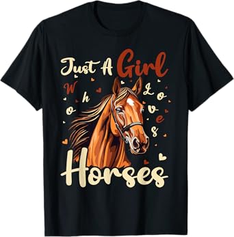 Horse Lover Just A Girl Who Loves Horses T-Shirt