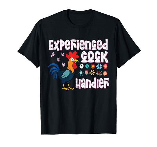 crazy inappropriatedesign Experienced Cock Handler Raunchy funny adult humor T-Shirt
