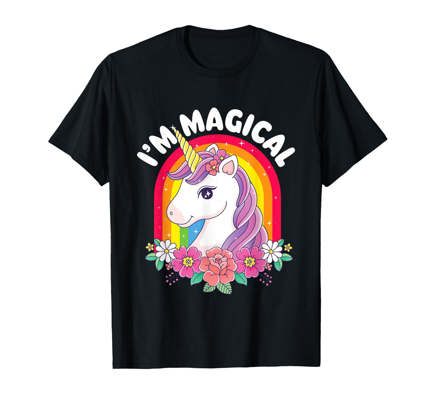 I'm Magical - Rainbow Unicorn Mystical Creature T-Shirt