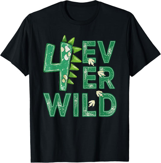 Four Ever Wild 4 Year Old 4th Birthday Boy T Rex Dinosaur T-Shirt
