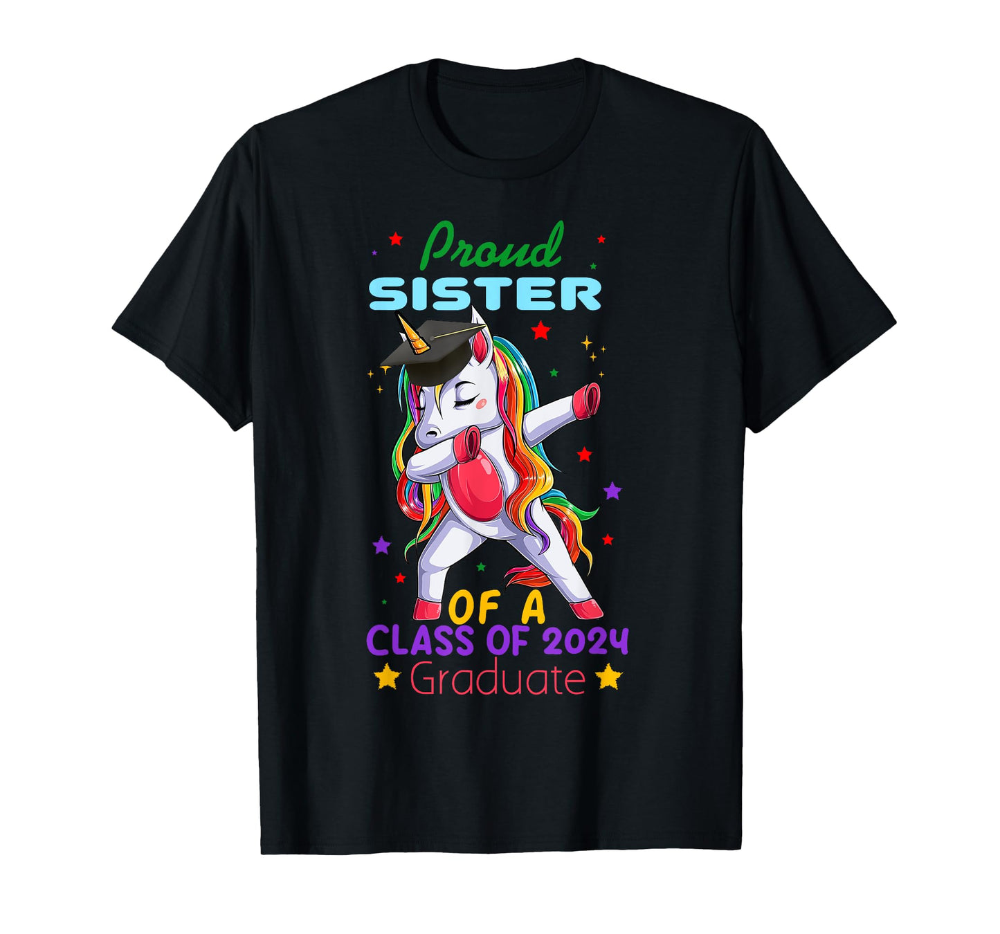 Proud Sister Of A Class Of 2024 Graduate Senior Unicorn Cool T-Shirt