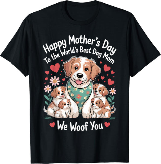 Best Dog Mom We Woof of You Tee 2025 T-Shirt