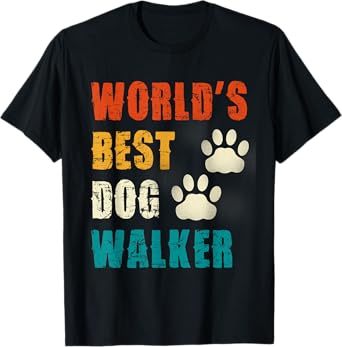 World's Best Dog Walker Paw Heart Pet Men Women Girls Kids T-Shirt