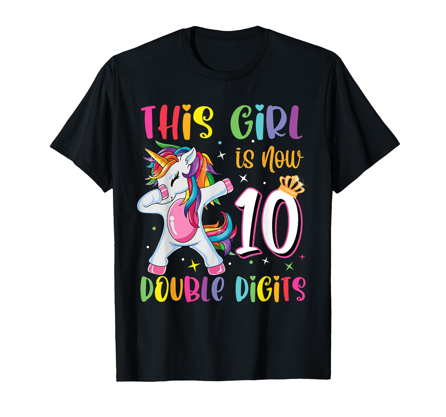 This Girl Is Now 10 Double Digits 10th Birthday Unicorn T-Shirt