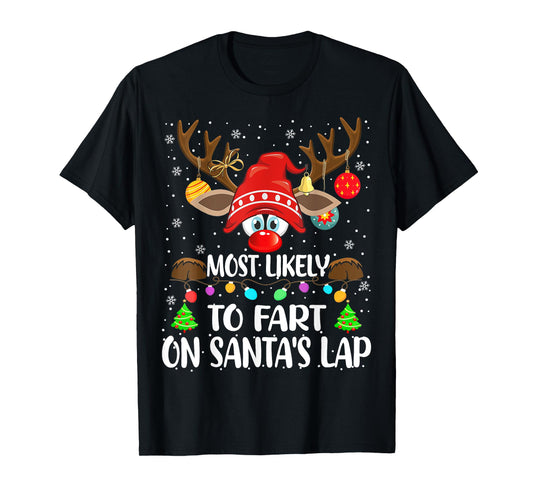 Most Likely To Fart On Santa's Lap Family Matching Christmas T-Shirt