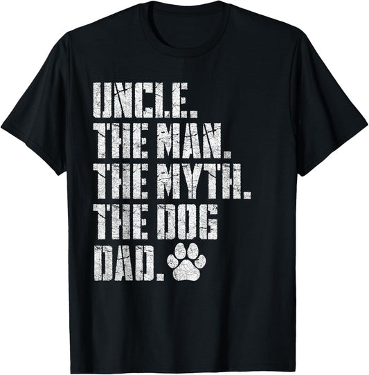Uncle The Man The Myth The Dog Dad, Fathers Day Uncle T-Shirt