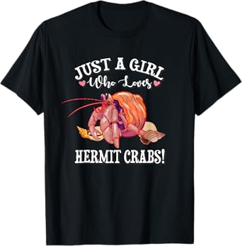 Cute Just A Girl Who Loves Pet Hermit Crab Lover T-Shirt
