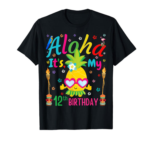 Aloha It's My 12th Birthday Pineapple Hawaii Tropical Girls T-Shirt