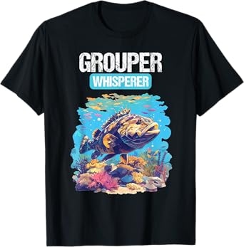 Grouper Whisperer. Groupers Grouper T-Shirt