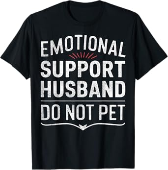 Emotional Support Husband Do Not Pet Funny Retro Vintage T-Shirt