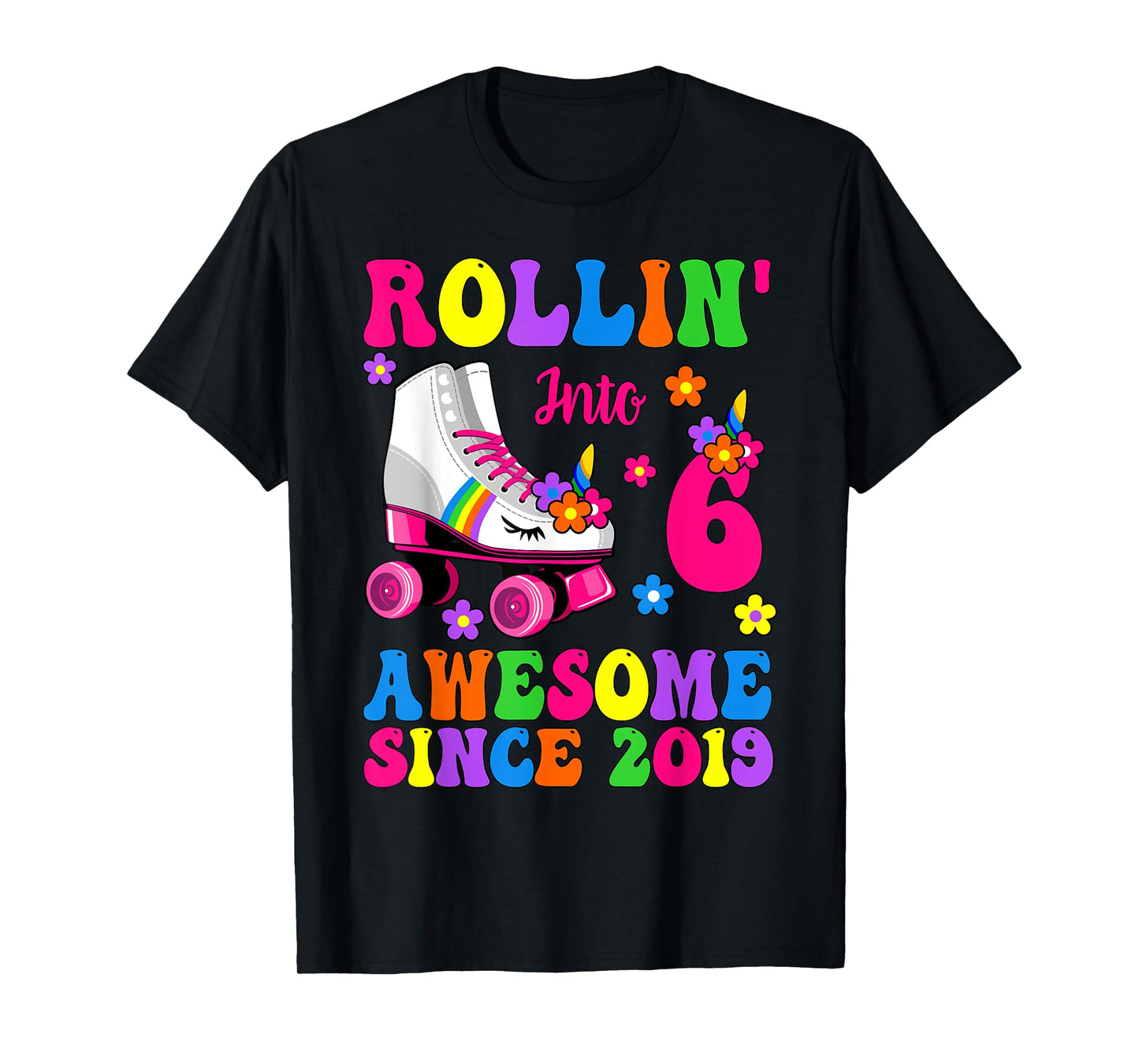 Rolling Into 6 Awesome Since 2019 Unicorn Skate 6th Birthday T-Shirt