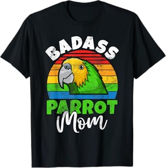 Badass Parrot Mom T-Shirt