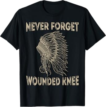 Wounded Knee Native American Lakota Tribe Chief T Shirt T-Shirt