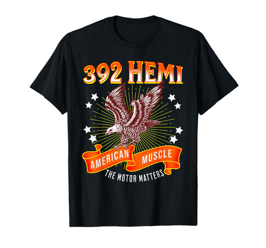 392 Hemi American Muscle Motor Matters Eagle Design T-Shirt