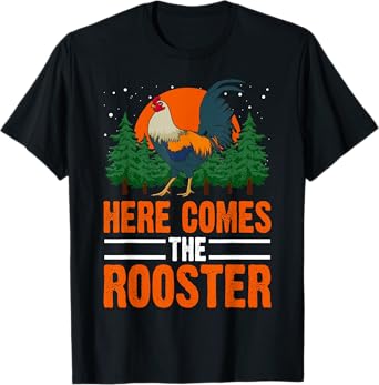 Here Comes The Rooster Shirt Chicken Lady Shirt Outfit T-Shirt